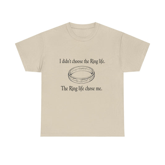 The Ring Life Chose Me – Funny LOTR Parody Tee by Couch Club