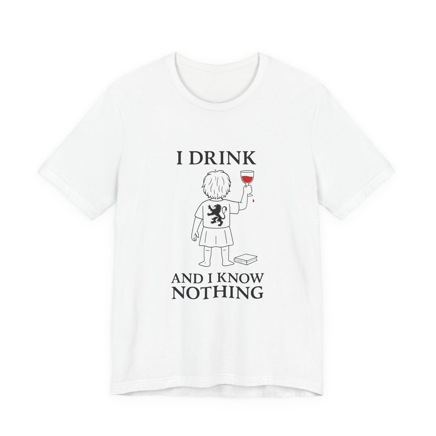 I Drink and I Know Nothing – Lion Crest Parody Tee