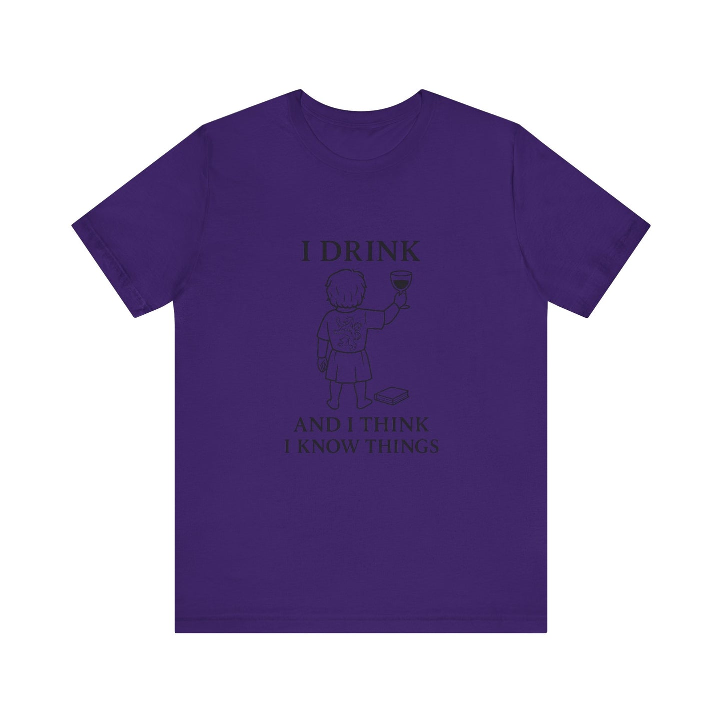 I Drink and I Think I Know Things – Lion Crest Tee