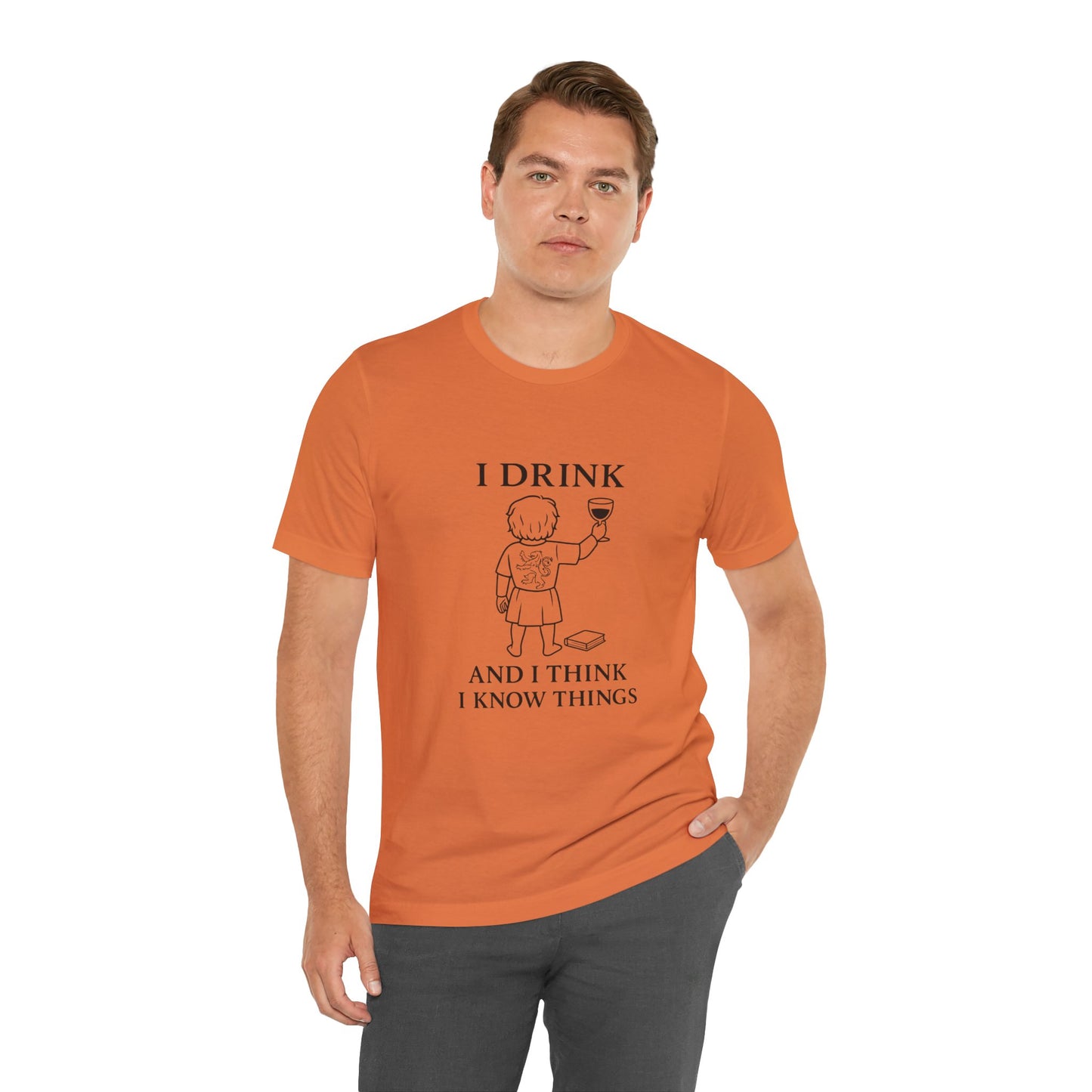 I Drink and I Think I Know Things – Lion Crest Tee