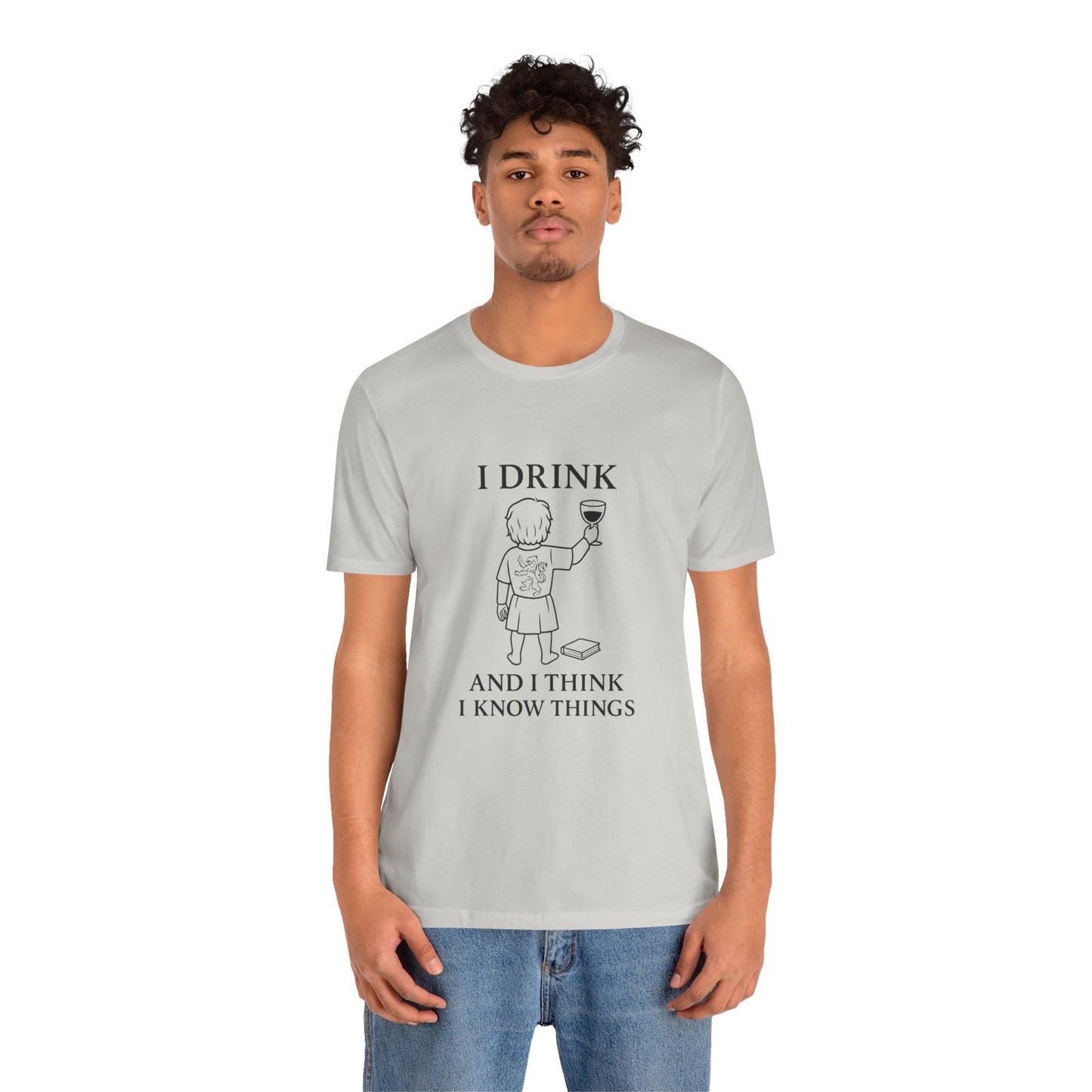 I Drink and I Think I Know Things – Lion Crest Tee