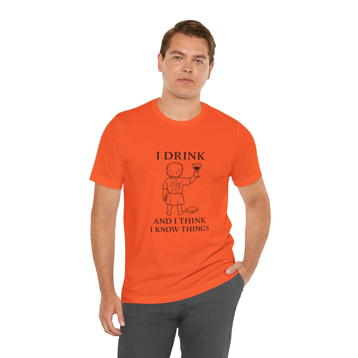 I Drink and I Think I Know Things – Lion Crest Tee