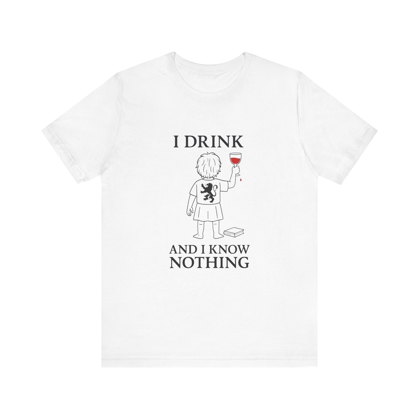 I Drink and I Know Nothing – Lion Crest Parody Tee