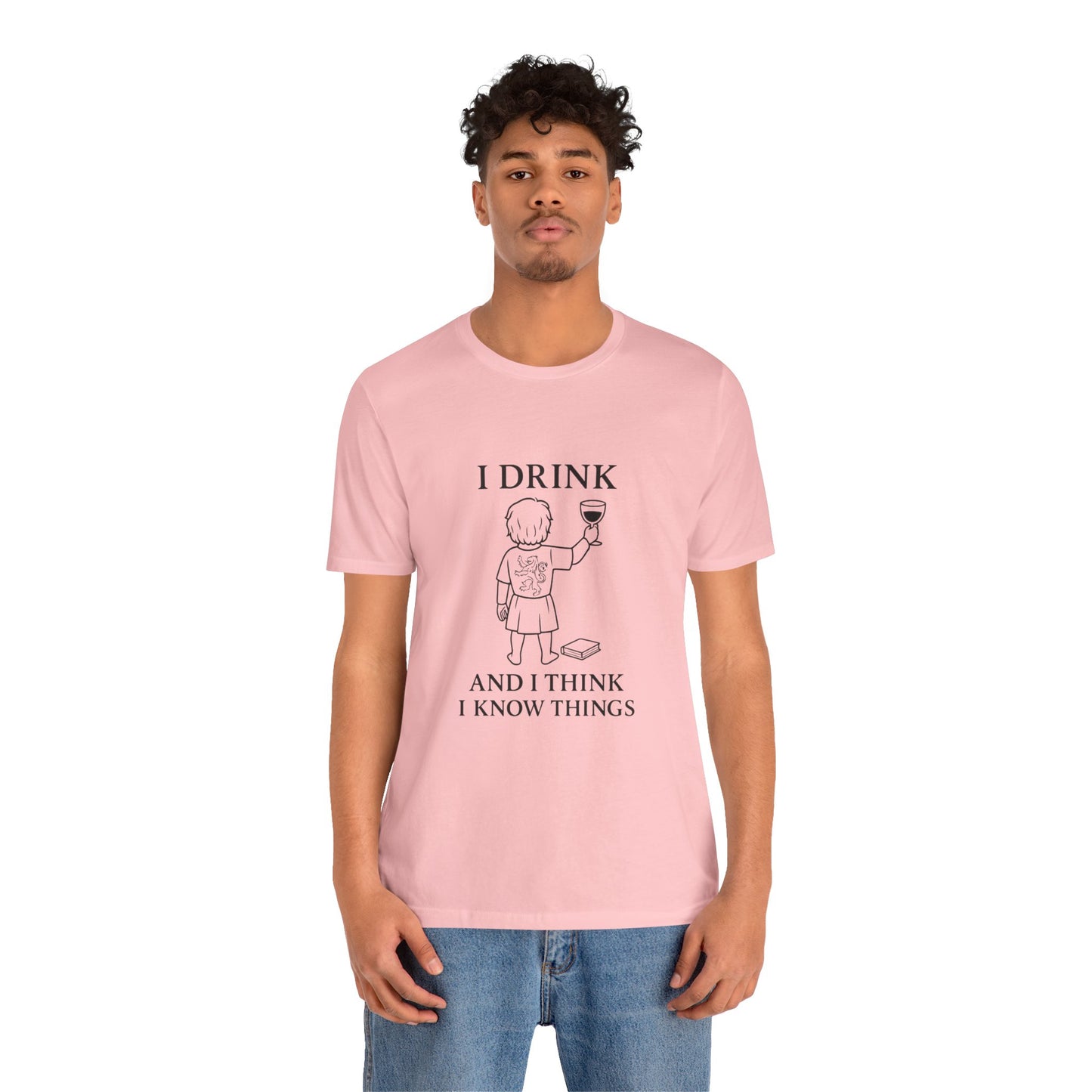 I Drink and I Think I Know Things – Lion Crest Tee