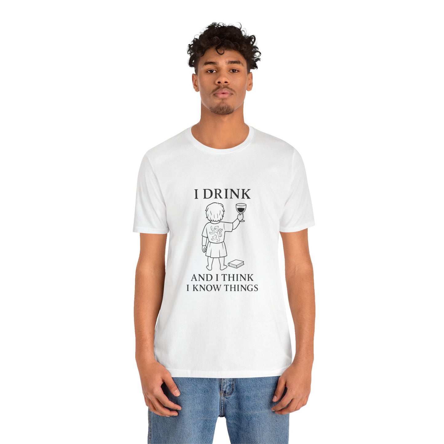 I Drink and I Think I Know Things – Lion Crest Tee