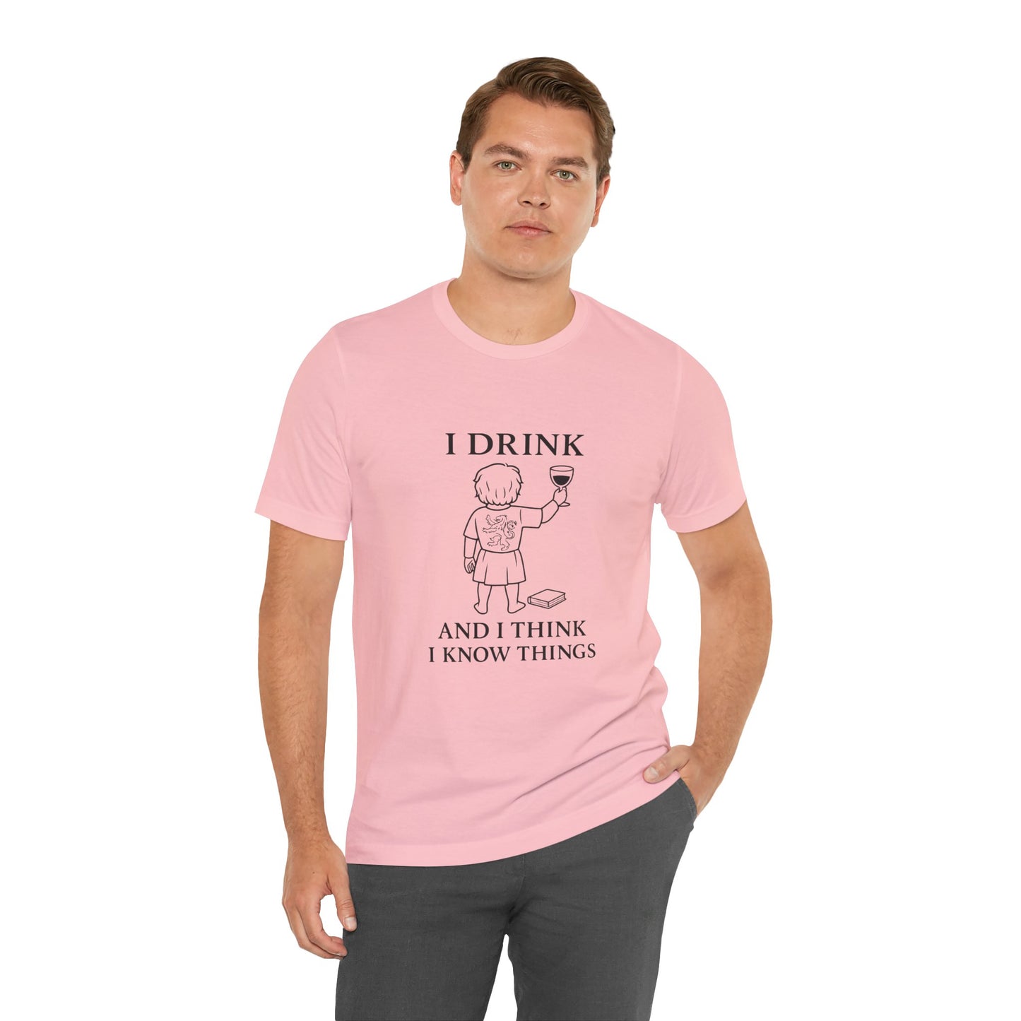 I Drink and I Think I Know Things – Lion Crest Tee